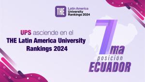 La UPS escala a la 7ma posición en el THE Latin America University Rankings 2024